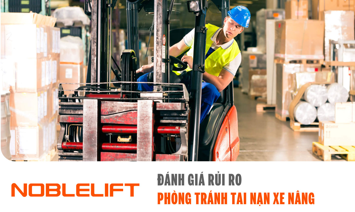 Nobelift-Dong-Nam-A-xe-nang-Viet-Nam-Danh-Gia-Rui-Ro-Va-Phong-Tranh-Tai-Nan-Xe-Nang.jpg