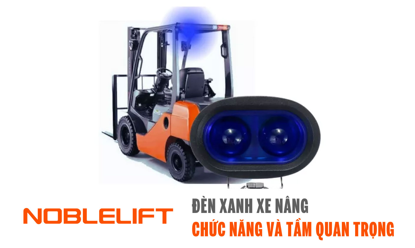 Nobelift-Dong-Nam-A-xe-nang-Viet-Nam-Den-xanh-xe-nang-Chuc-nang-va-tam-quan-trong-1.jpg