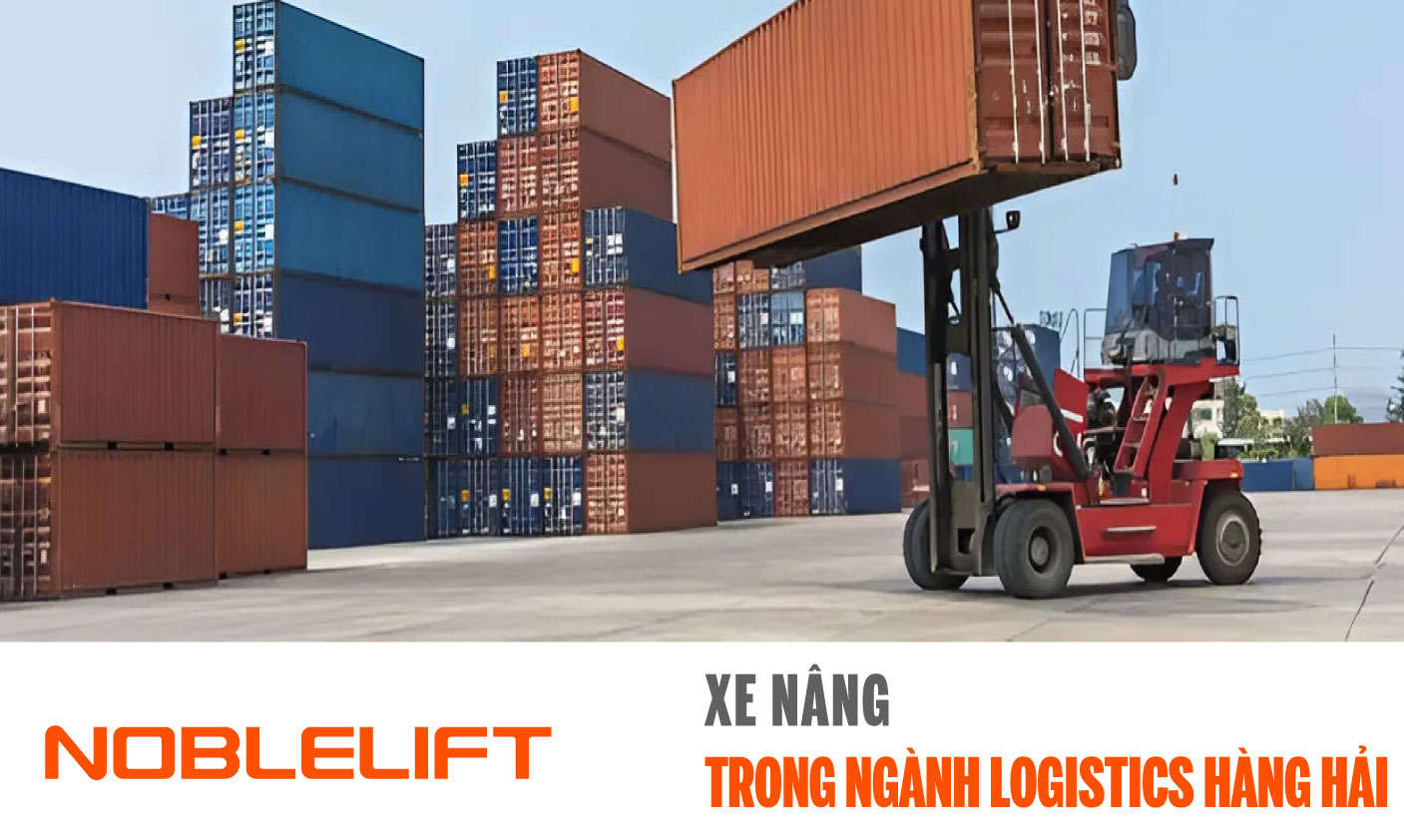 Noblelift Đông Nam Á Xe Nâng Việt Nam-Xe Nâng Trong Ngành Logistics Hàng Hải