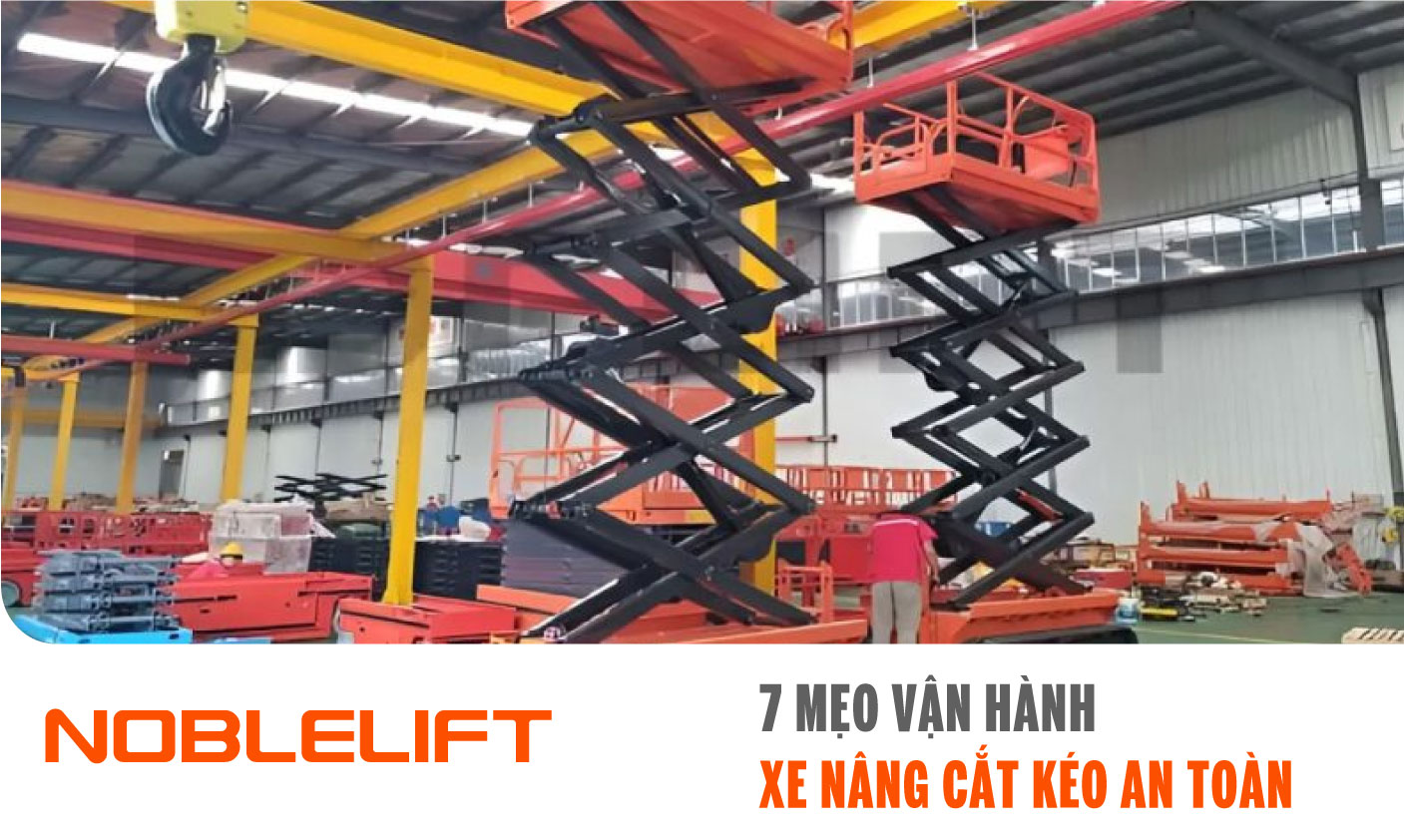 Nobelift-Dong-Nam-A-xe-nang-Viet-Nam-7-meo-van-hanh-xe-nang-cat-keo-an-toan.jpg