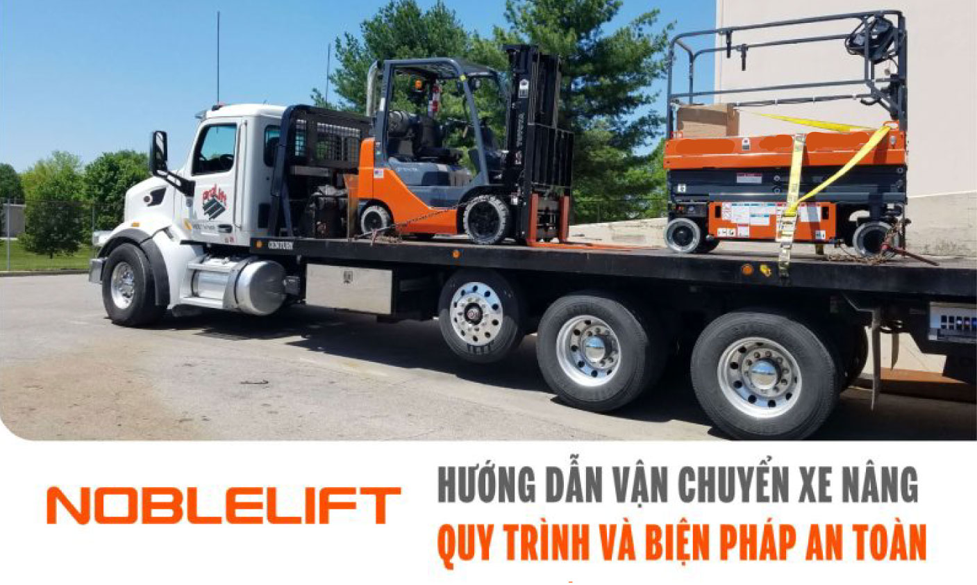 Noblelift Đông Nam Á Xe Nâng Việt Nam - Hướng dẫn vận chuyển xe nâng, Quy trình và biện pháp an toàn