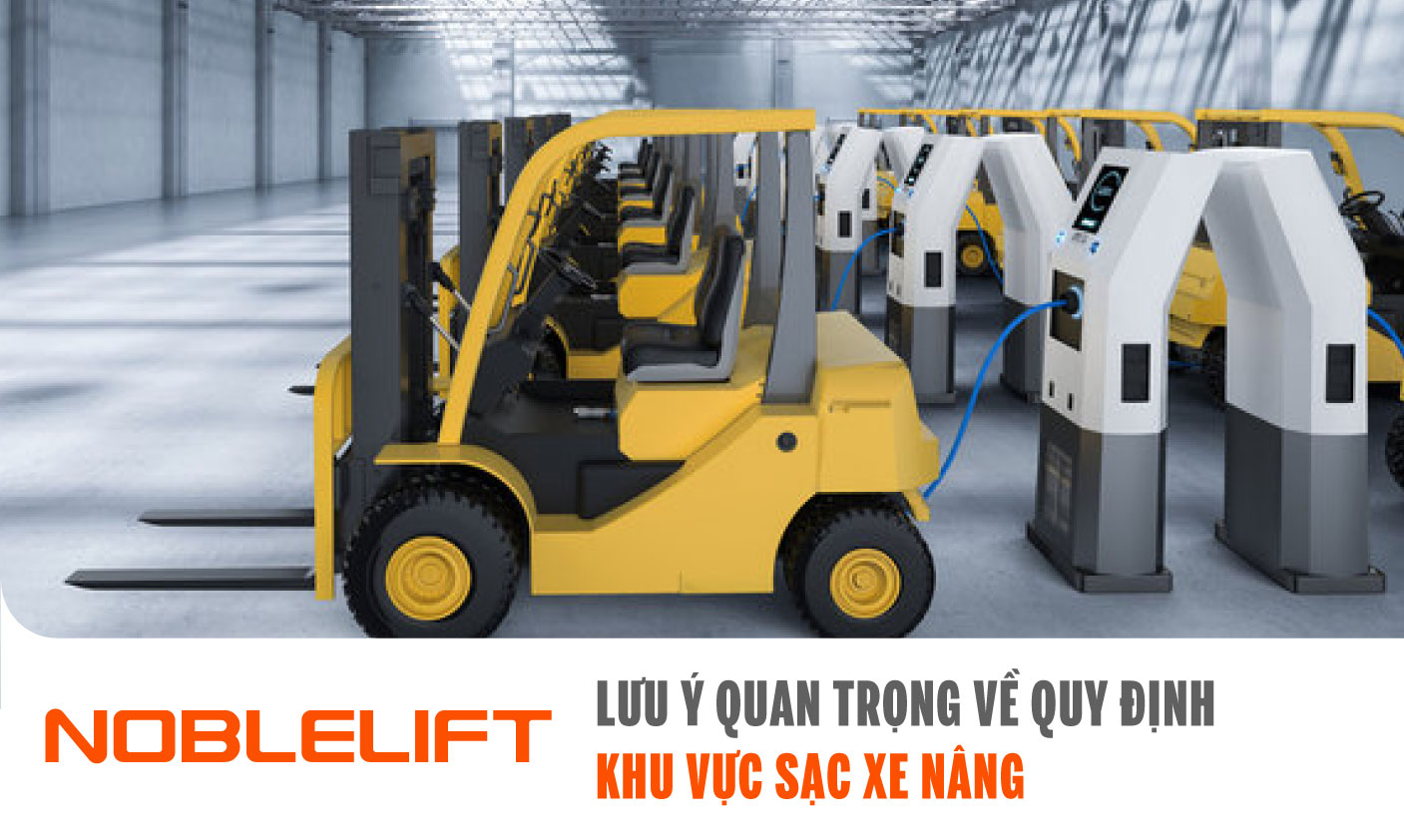 Nobelift-Dong-Nam-A-xe-nang-Viet-Nam-Luu-Y-Quan-Trong-Ve-Quy-Dinh-Khu-Vuc-Sac-Xe-Nang.jpg