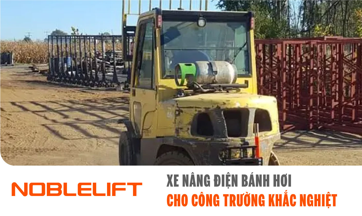Nobelift-Dong-Nam-A-xe-nang-Viet-Nam-Xe-Nang-Dien-Banh-Hoi-Cho-Cong-Truong-Khac-Nghiet.jpg