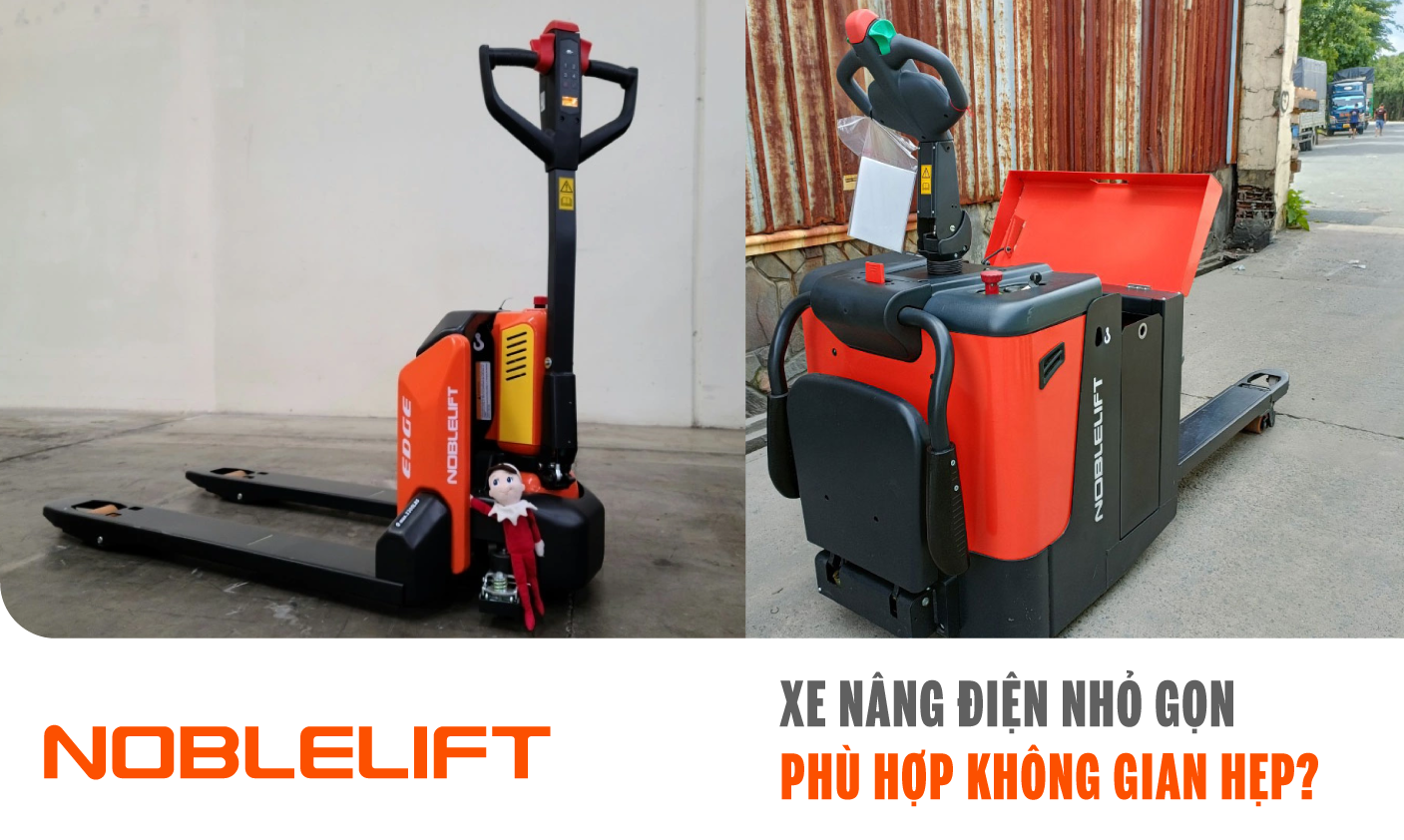 Ảnh xe nâng điện nhỏ gọn, phù hợp không gian hẹp? NOBLELIFTSEA