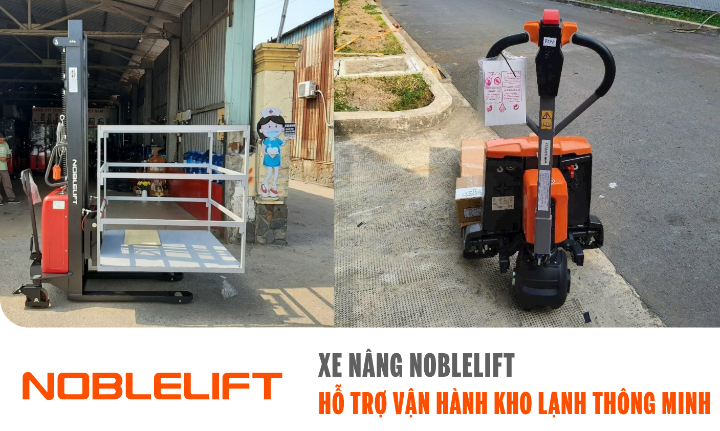Ảnh xe nâng Noblelift hỗ trợ vận hành kho lạnh thông minh NOBLELIFT ĐÔNG NAM Á (VIỆT NAM)