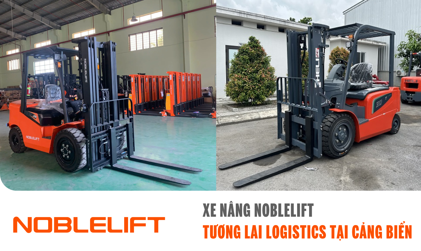 Ảnh xe nâng Noblelift và tương lai logistics tại cảng biển NOBLELIFT ĐÔNG NAM Á ( VIỆT NAM)