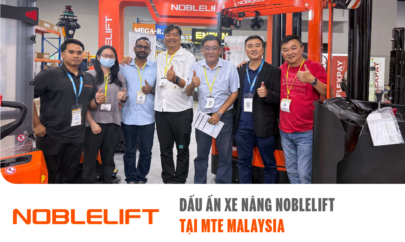 Xe nâng cấp Noblelift đã đến Malaysia. Ảnh là các đại điện tại buổi triển lãm xe nâng Noblelift. Noblelift Đông Nam Á - Việt Nam là một phần của Noblelift Intelligence