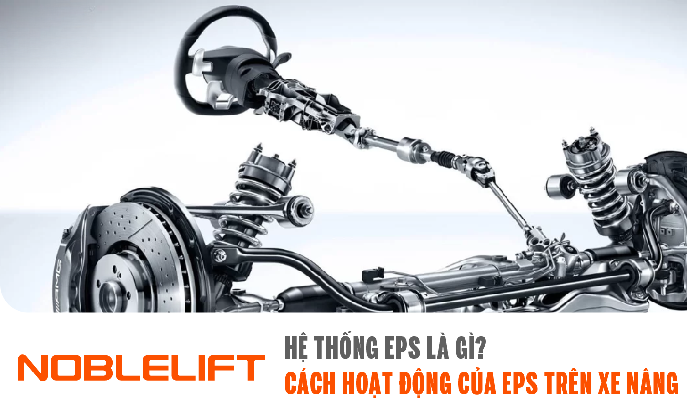 Cấu tạo của hệ thống EPS (Electric Power Steering) trên xe nâng