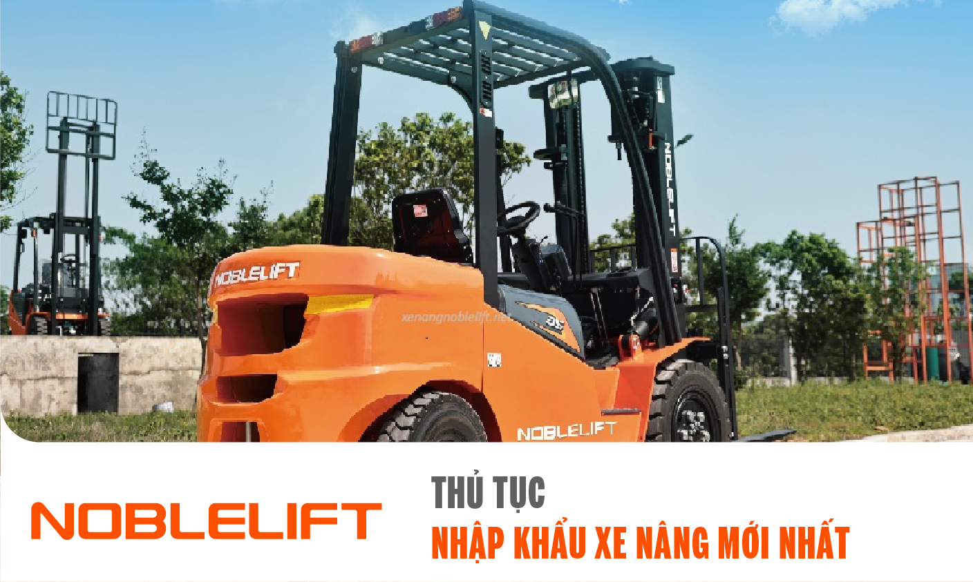 Các thủ tục nhập khẩu xe nâng