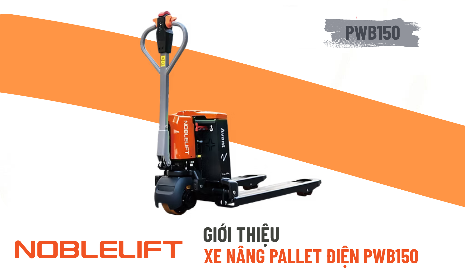 Giới Thiệu Xe Nâng Pallet Điện PWB150 – Giải Pháp Vận Chuyển Kho Bãi Tối Ưu